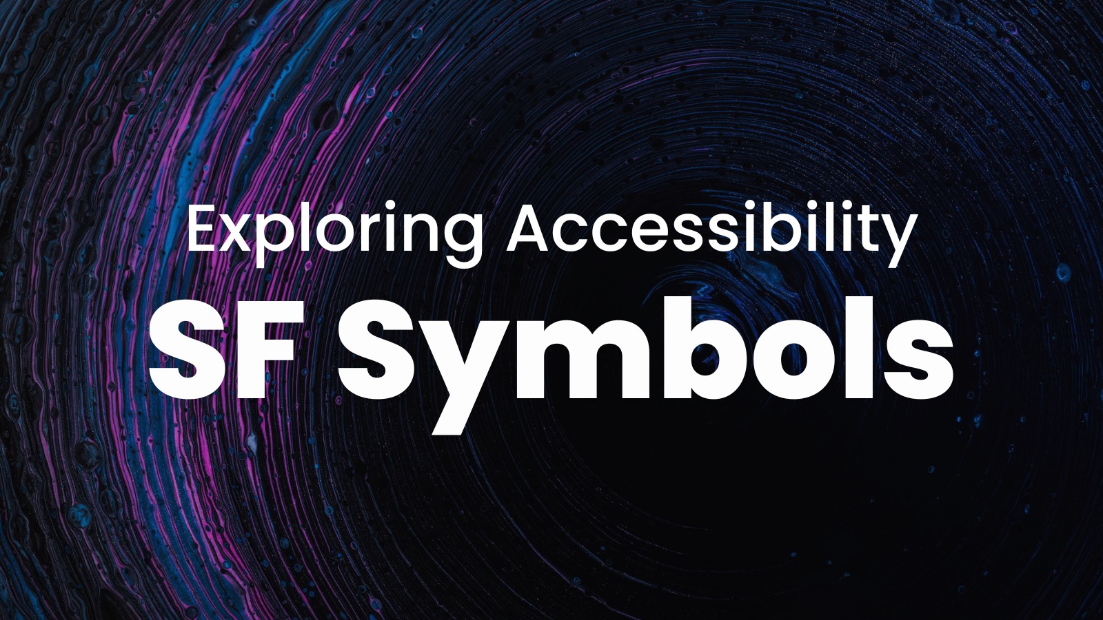 Exploring Accessibility:  SF Symbol