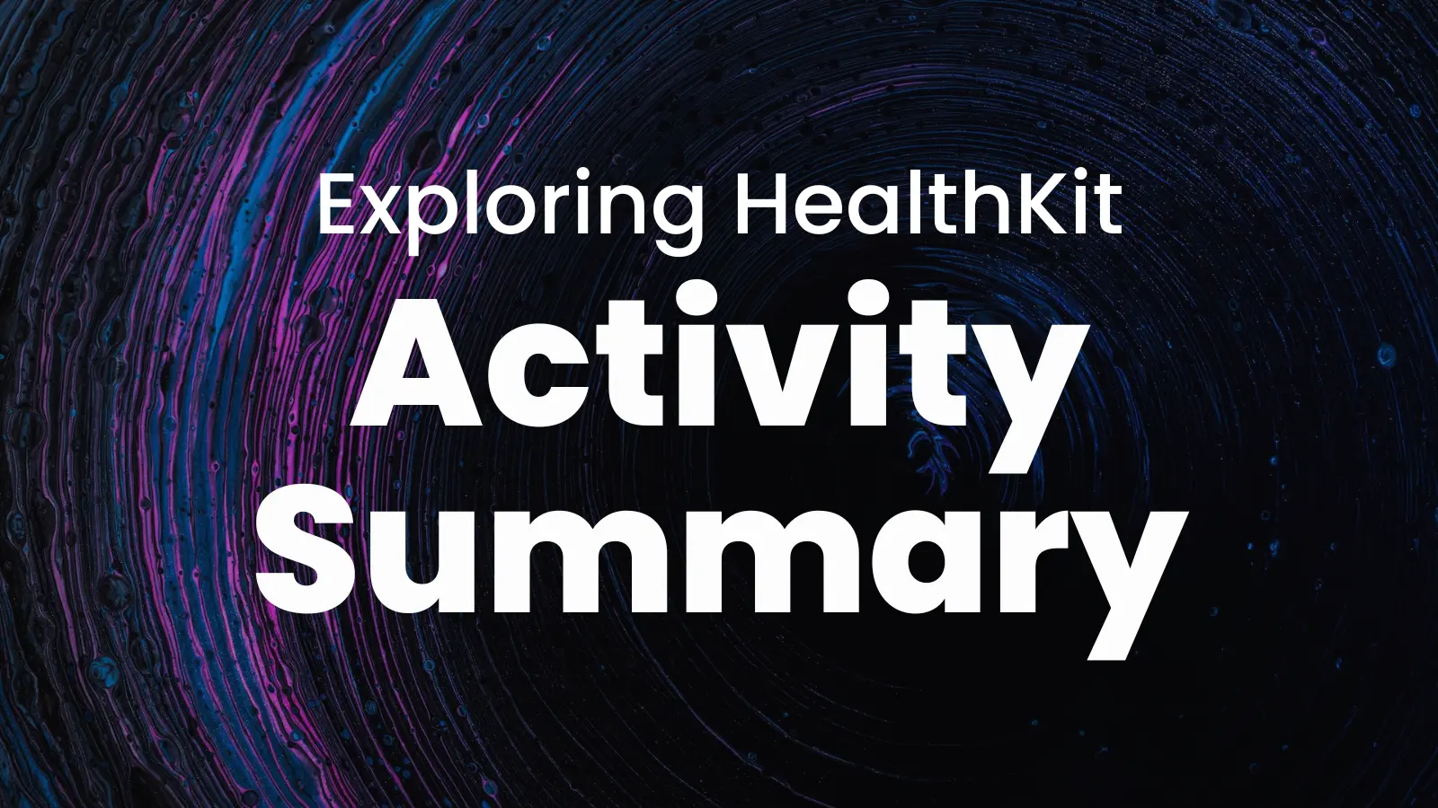 Exploring HealthKit: Activity Summary