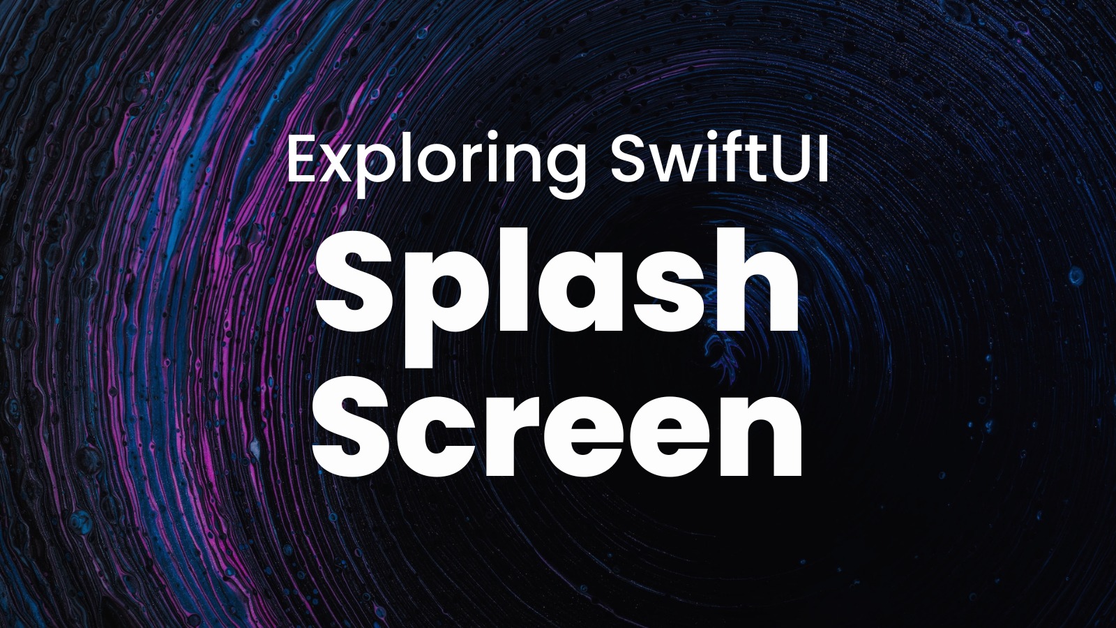 Exploring SwiftUI: Splash Screen