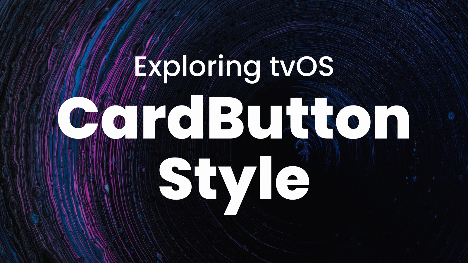 Exploring tvOS Development: CardButtonStyle