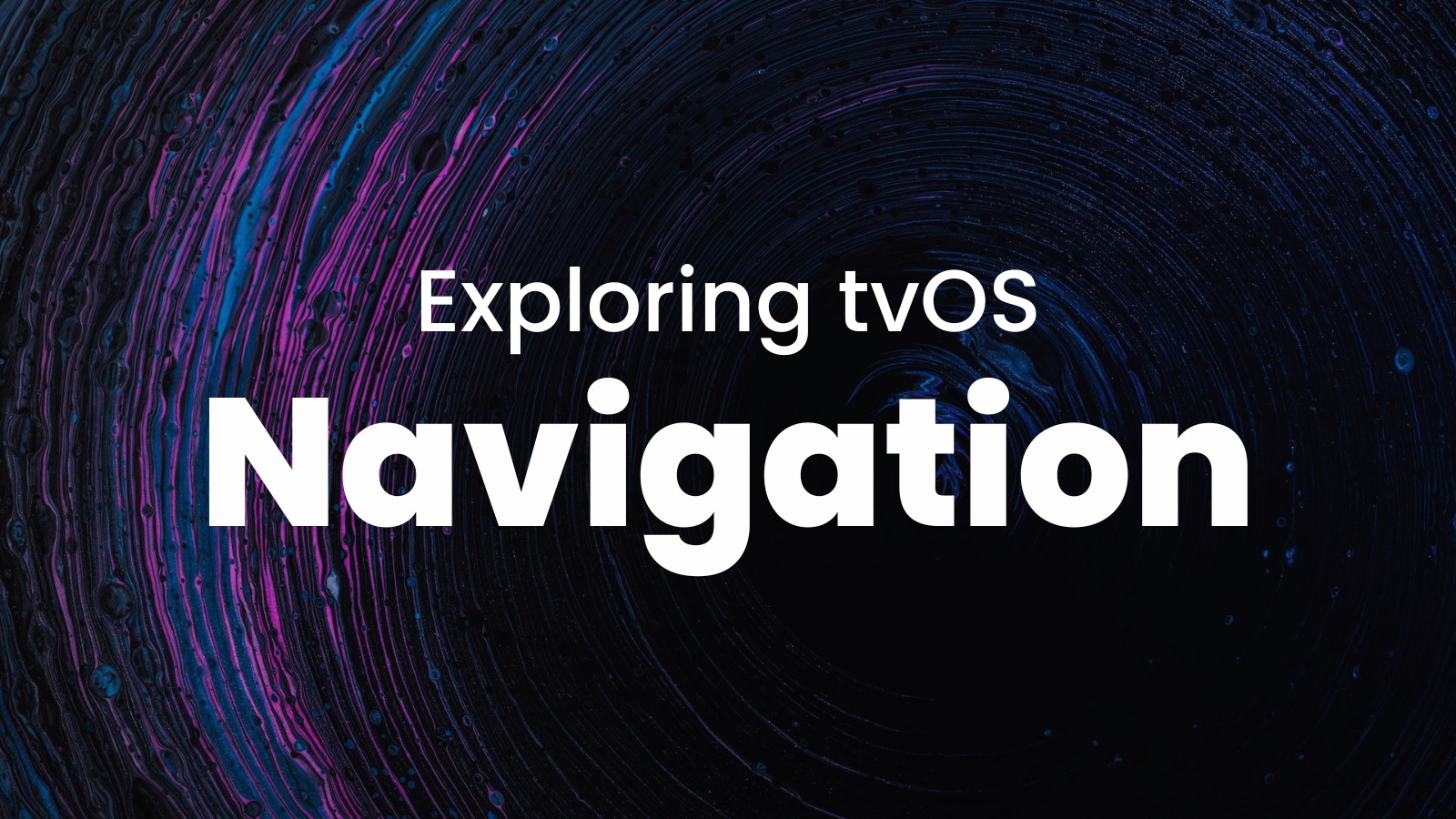 Exploring tvOS Development: Navigation